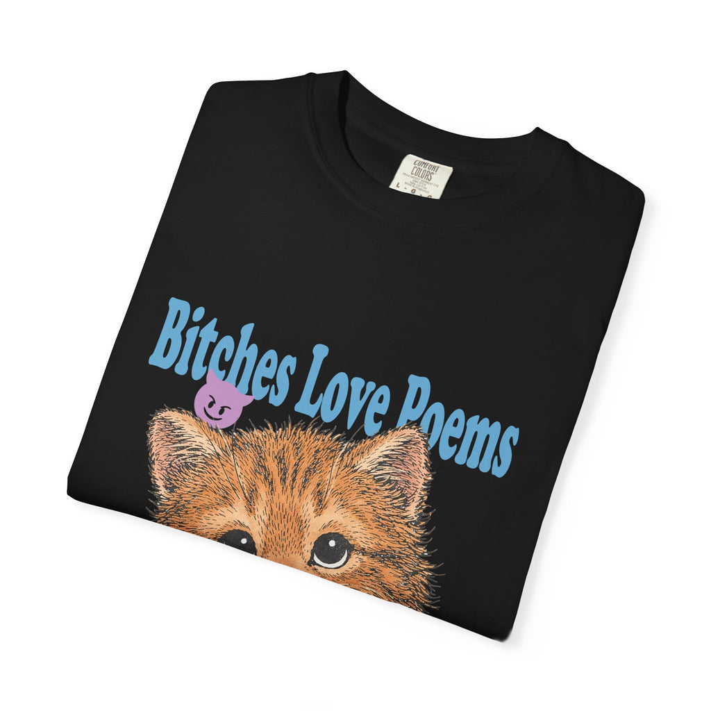 B*tches Love Poems Shirt