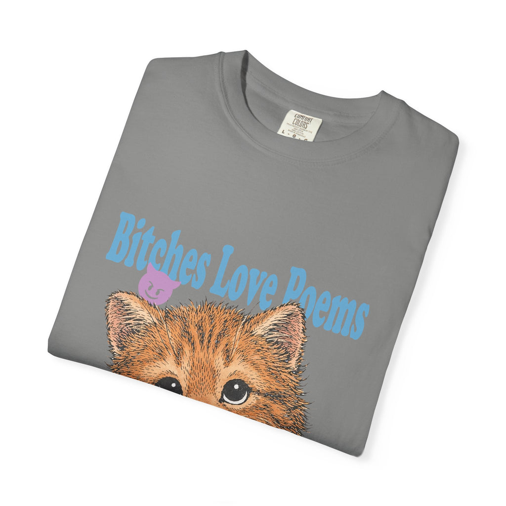 B*tches Love Poems Shirt