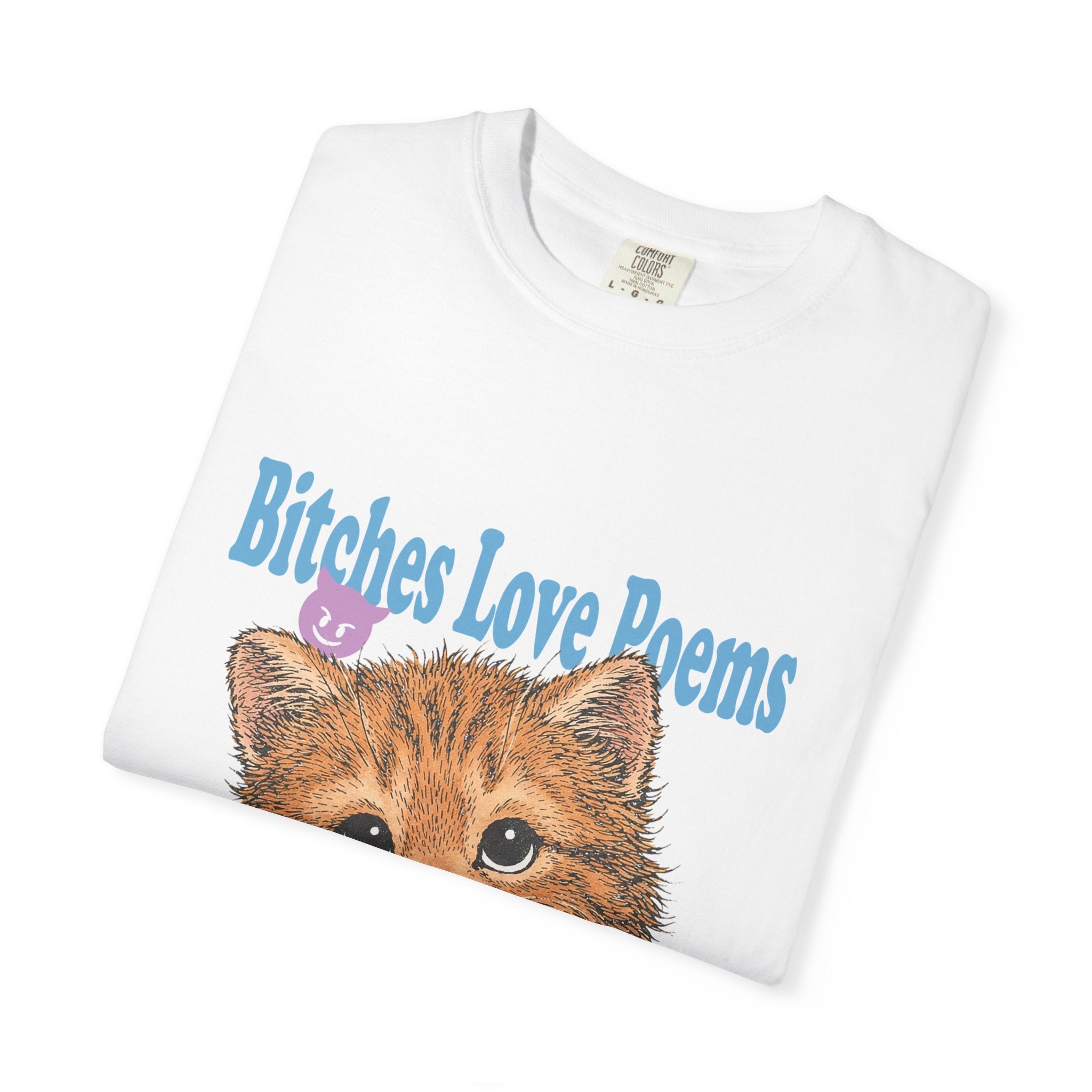 B*tches Love Poems Shirt